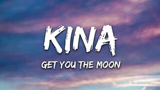 Kina - get you the moon (Lyrics) ft. Snow.