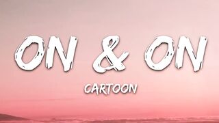 Cartoon, Jéja - On & On (Lyrics) feat. Daniel Levi.