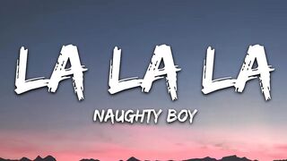 Naughty Boy, Sam Smith - La la la (Lyrics).
