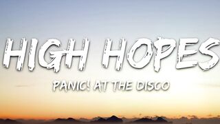 Panic! At the Disco - High Hopes (Lyrics).