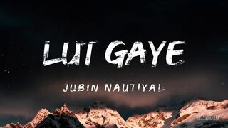 Lut Gaye (Lyrics) - Jubin Nautiyal ????.