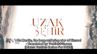 Uzak Sehir - Episode 47 - Part 1 (English Subtitles)