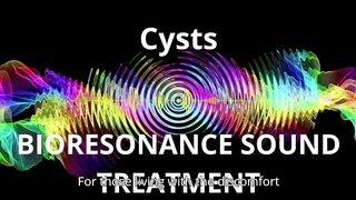 Cysts _ Sound therapy session
