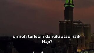 Lebih baik umrah dulu atau haji dulu