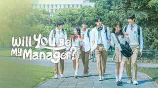 Will You Be My Manager (2025) Episode 1 Eng Sub