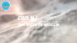 Cris Mj - Una Noche En Medellín