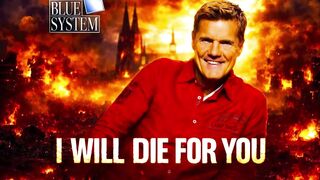 Blue System I Will Die For You