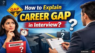 How to Explain Career Gap in Interview – Best Answer | Job Interview Mastery