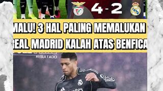 KEJUTAN! 3 HAL PALING MEMALUKAN REAL MADRID KALAH ATAS BENFICA DI LIGA CHAMPIONS