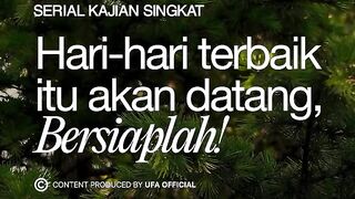 Hari-hari terbaik itu akan datang,