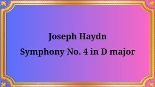 Joseph Haydn Symphony No. 4 in D Major