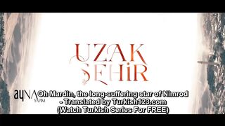Uzak Sehir - Episode 48 - Part 1 (English Subtitles)