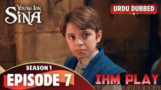 Ibn Sina Season 1 Episode 7 Urdu dubbed drama