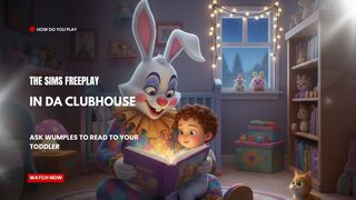 The Sims FreePlay - In Da Clubhouse: Ask Wumples To Read To Your Toddler