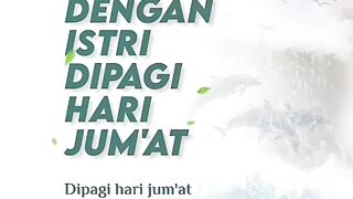 Sunnah Bergaul dengan Istri dipagi hari Jum'at