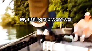 My fishing trip went well