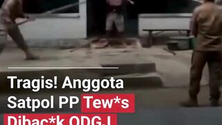 ANGGOTA SATPOL PP TEWAS DIBACOK ODGJ