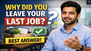 Why Did You Leave Your Last Job? – Best Answer | Job Interview Mastery