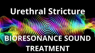 Urethral Stricture _ Sound therapy session