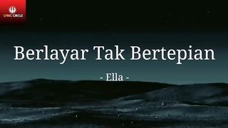 Berlayar Tak Bertepian - Ella - Lirik Lagu -