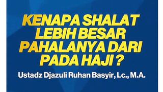 Pahala Sholat lebih besar dari pada Ibadah Haji