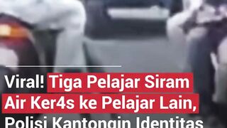 AKSI KEKERASAN ANTAR PELAJAR, SISWA DISIRAM AIR KERAS