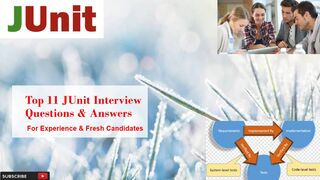 Top 11 JUnit Interview Questions & Answers | For Fresh & Experience Candidates