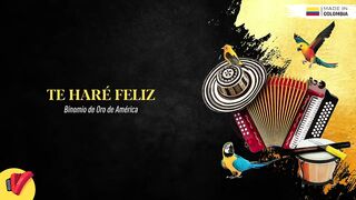 Te Haré Feliz_ Binomio De Oro De América