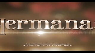 Hermanas, un amor compartido: Capítulo 10 Completo