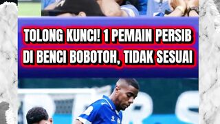 EVALUASI! 1 PEMAIN PERSIB DI BENCI BOBOTOH GARA" TIDAK MAKSIMAL MAIN DI PERSIB