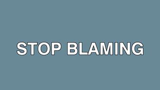 stop blaming circumstances