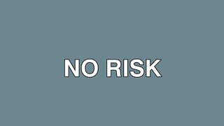 No Risk, No Financial Escape