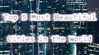 Top 5 Most Beautiful Cities in the World ????✨