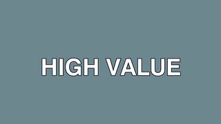 High Value Thinking Pays Higher
