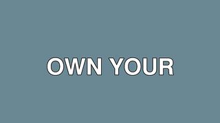 Own Your Decisions Own Your Results