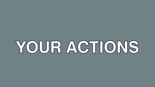 Your Actions Define Your Income Level