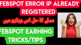 Febspot earning tips/IP already registered error while sign up/Sign up error on febspot/febspot