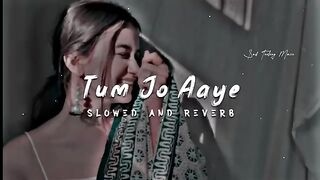 Tum Jo Aaye Zindagi Mein Full Song _ Slowed And Reverb _ Hindi Love Song