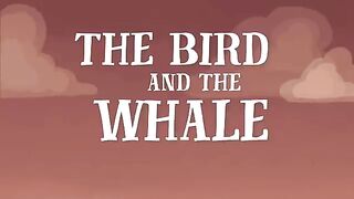 The Bird and the Whale.mp4.2026