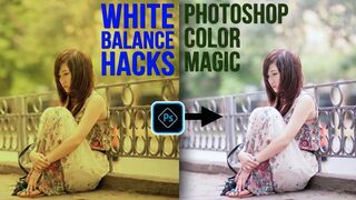 How To Adjust White Balance In New Photoshop with Tricks