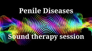 Penile Diseases _ Sound therapy session