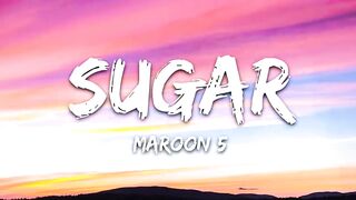 Maroon 5 - Sugar (Lyrics).