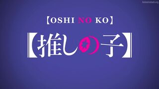 【OSHI NO KO】3rd Season Episodes 7