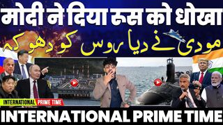 INTERNATIONAL PRIME TIME. Modi's Betrayal of Russia. Bangladesh Navy Becomes Powerful. Maldives' Game