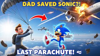 Sonic’s Dad Gave Him the Last Parachute ????✈️ | Sonic Story