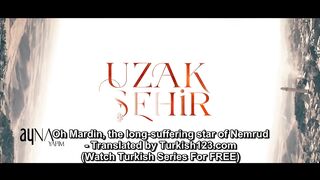 Uzak Sehir - Episode 52 - Part 1 (English Subtitles)