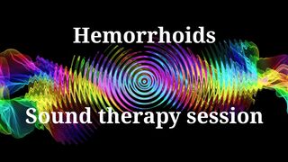 Hemorrhoids _ Sound therapy session
