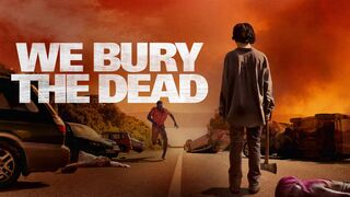 We Bury the Dead (2026)