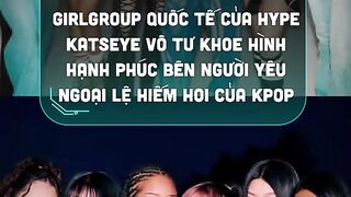 KATSEYE: Girlgroup Quốc Tế Của HYBE - Ngoại Lệ Hiếm Hoi Của KPOP?