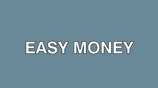 The Dangerous Side of Easy Money